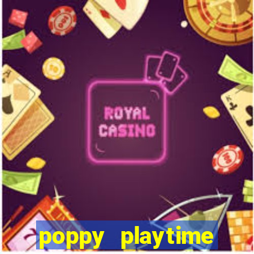 poppy playtime chapter 3 beta